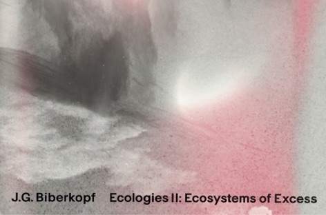 J.G. Biberkopf announces Ecologies II: Ecosystems Of Excess album for Knives image