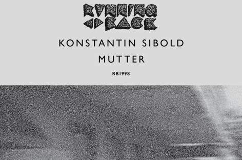 Running Back to release Konstantin Sibold's Mutter EP image