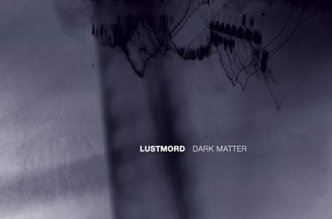 Lustmord returns with new album, Dark Matter image