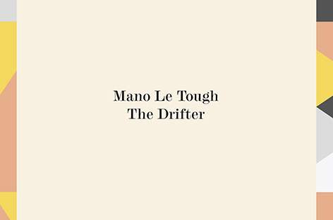 Mano Le Tough and The Drifter come to North America image