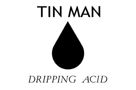 Tin Man announces Dripping Acid album image