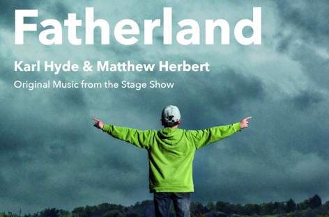 Matthew HerbertとUnderworldのKarl Hydeがコラボレーションアルバム『Fatherland』を発表 image