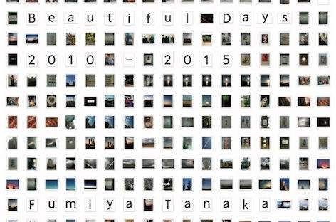 Fumiya Tanakaがミックスアルバム『Beautiful Days / 2010 - 2015 』を発表 image
