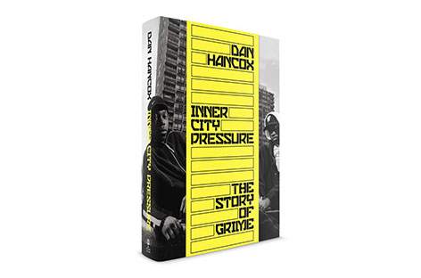 New Dan Hancox book, Inner City Pressure: The Story Of Grime, out in May image