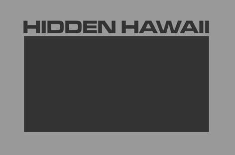 Hidden Hawaii founders announce end of the label image