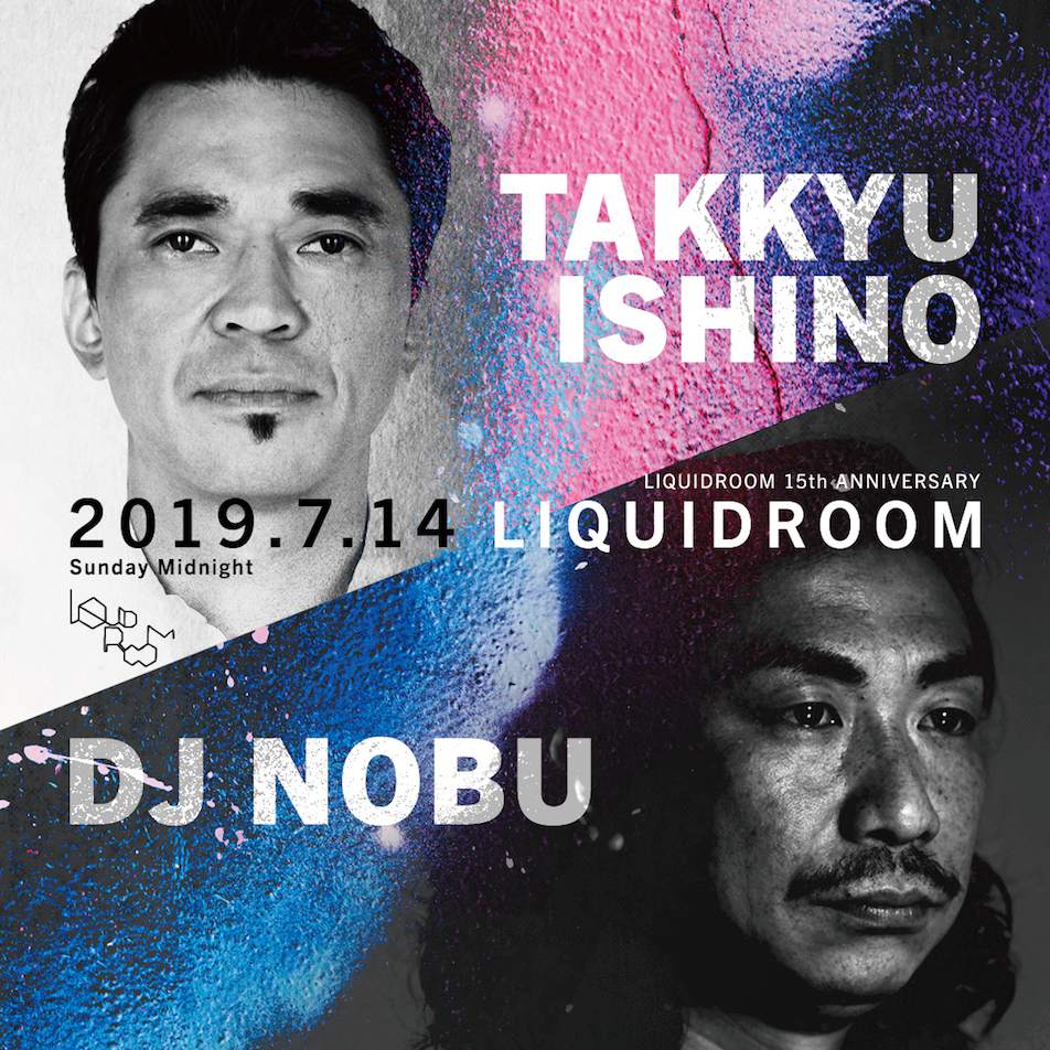 Liquidroomの15周年パーティーでTakkyu IshinoとDJ Nobuが共演決定 image