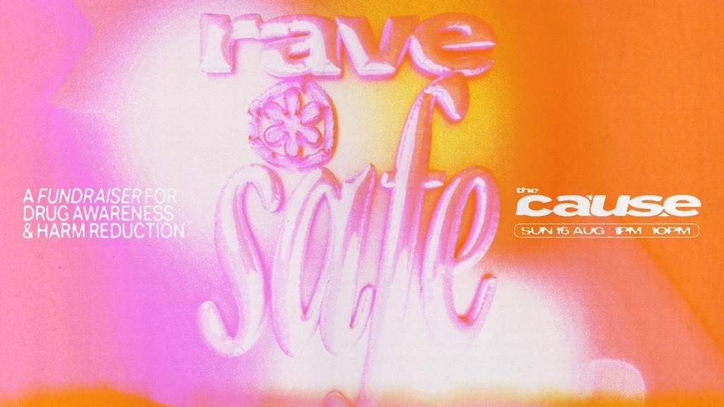The Cause announces RAVE SAFE fundraiser for drug awareness and harm reduction image
