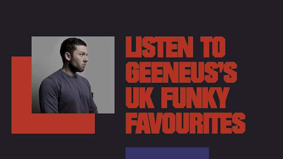 Listen to Geeneus's UK funky favourites image