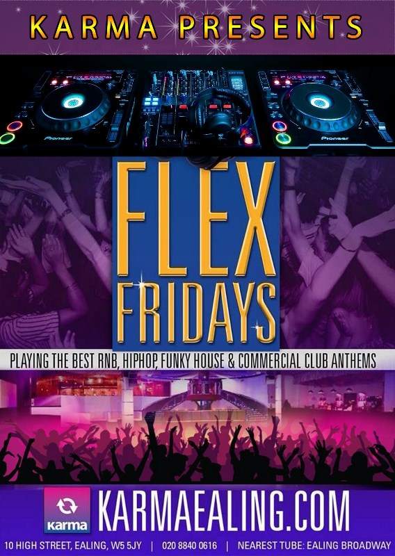 Flex Friday at Karma Ealing, London