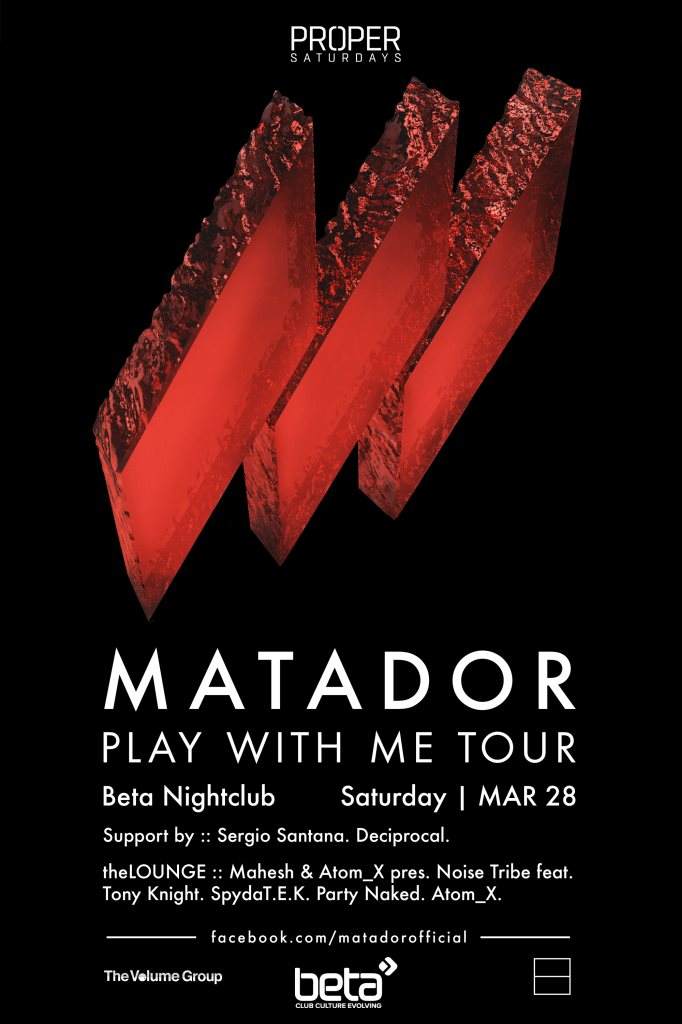 Proper Saturdays feat. Matador with Sergio Santana & Deciprocal 21 at Beta  Nightclub, Denver