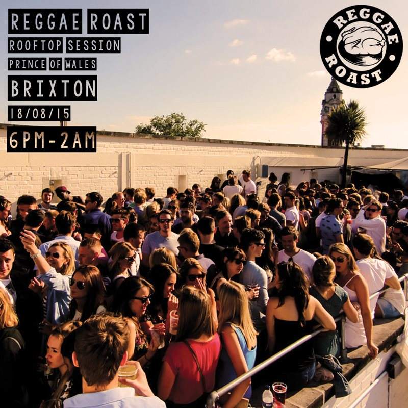 Reggae Roast Brixton Rooftop Session at The Prince of Wales, London