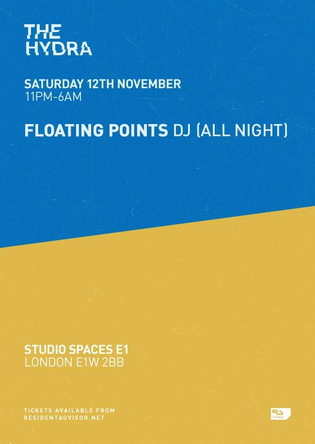 The Hydra: Floating Points DJ (All Night) - Flyer front