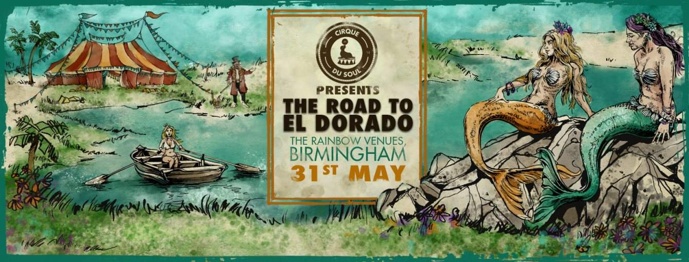 Cirque Du Soul: Birmingham // The Road To El Dorado Festival // Ft. Tensnake - Flyer front