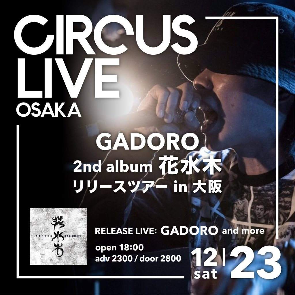 Circus Live -Gadoro 花水木releaseツアー in 大阪 at Circus Osaka