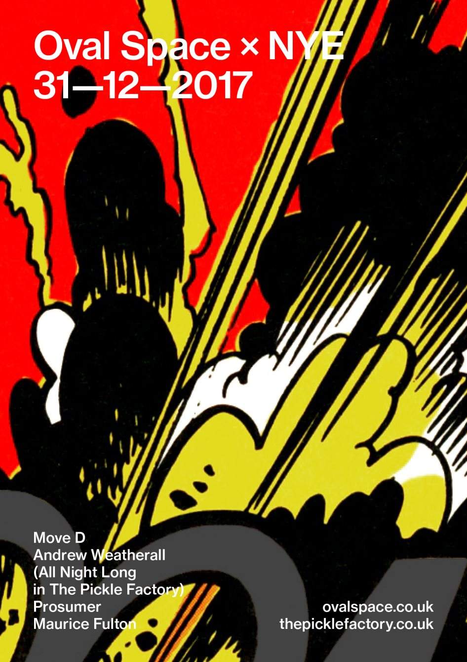 Oval Space x The Pickle Factory NYE with Move D, Andrew Weatherall