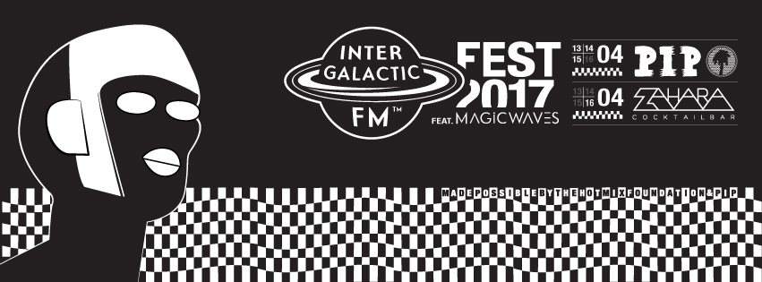 Intergalactic FM Festival 2017 at PIP Den Haag, The Hague