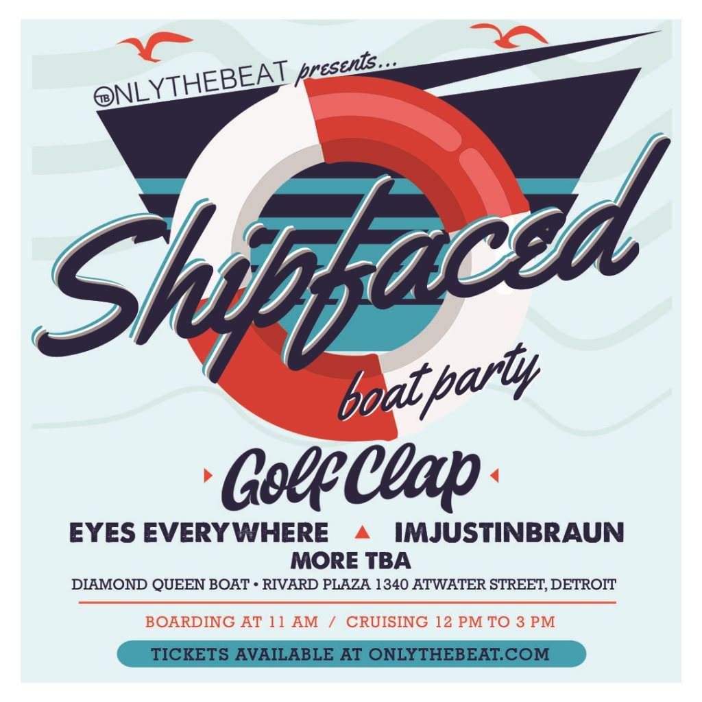Onlythebeat presents: Shipfaced Detroit with Golf Clap - Flyer front