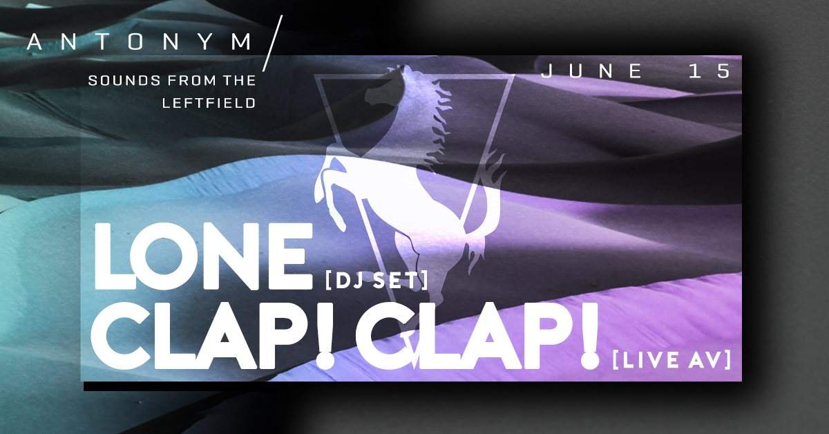 Antonym: Lone, Clap! Clap! (Live AV) - Flyer front