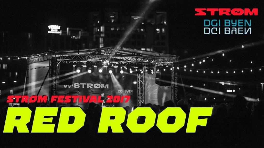 Strøm 2017: Red Roof at DGI Byen,