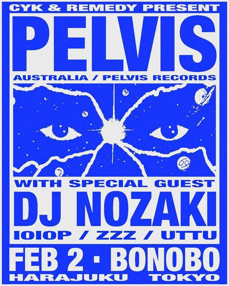 Pelvis with DJ Nozaki presented by Cyk&remedy - Flyer back