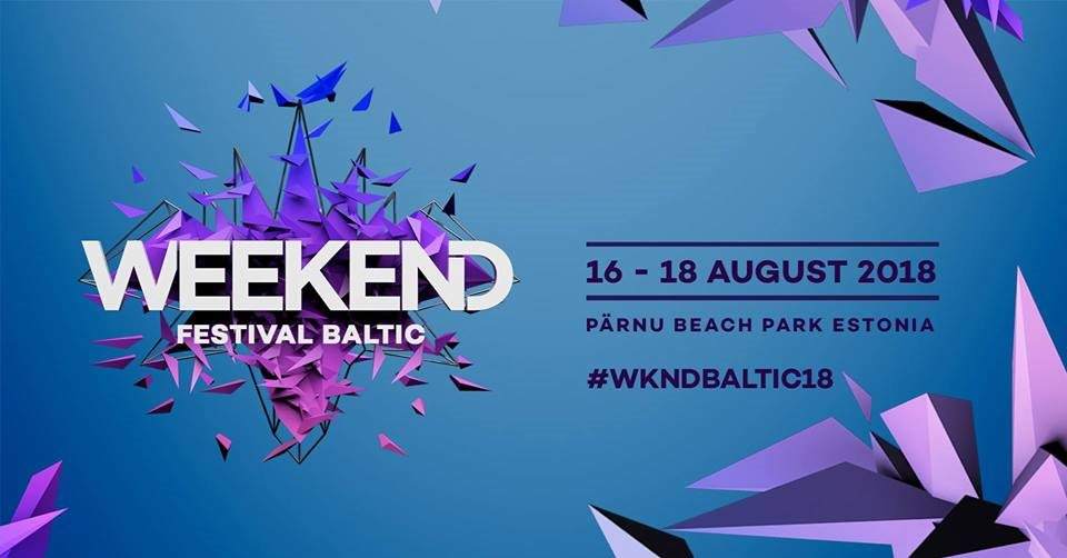 Weekend Festival Baltic 2018 at TBA - Pärnu, Estonia