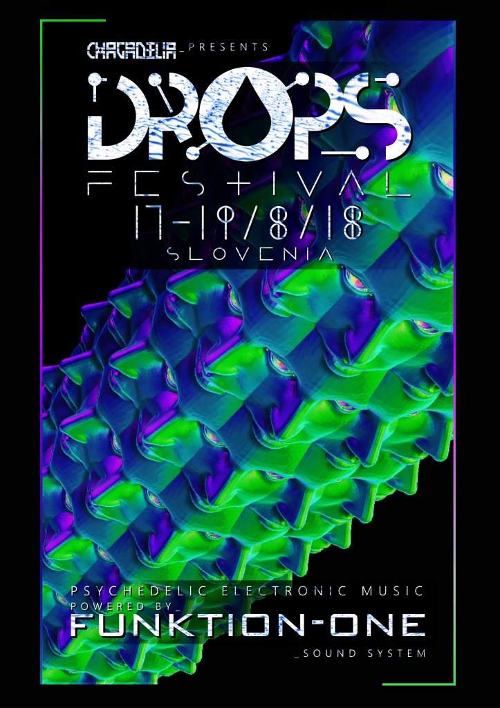 Drops Festival by ChagaDelia at TBA - Slovenia, Slovenia