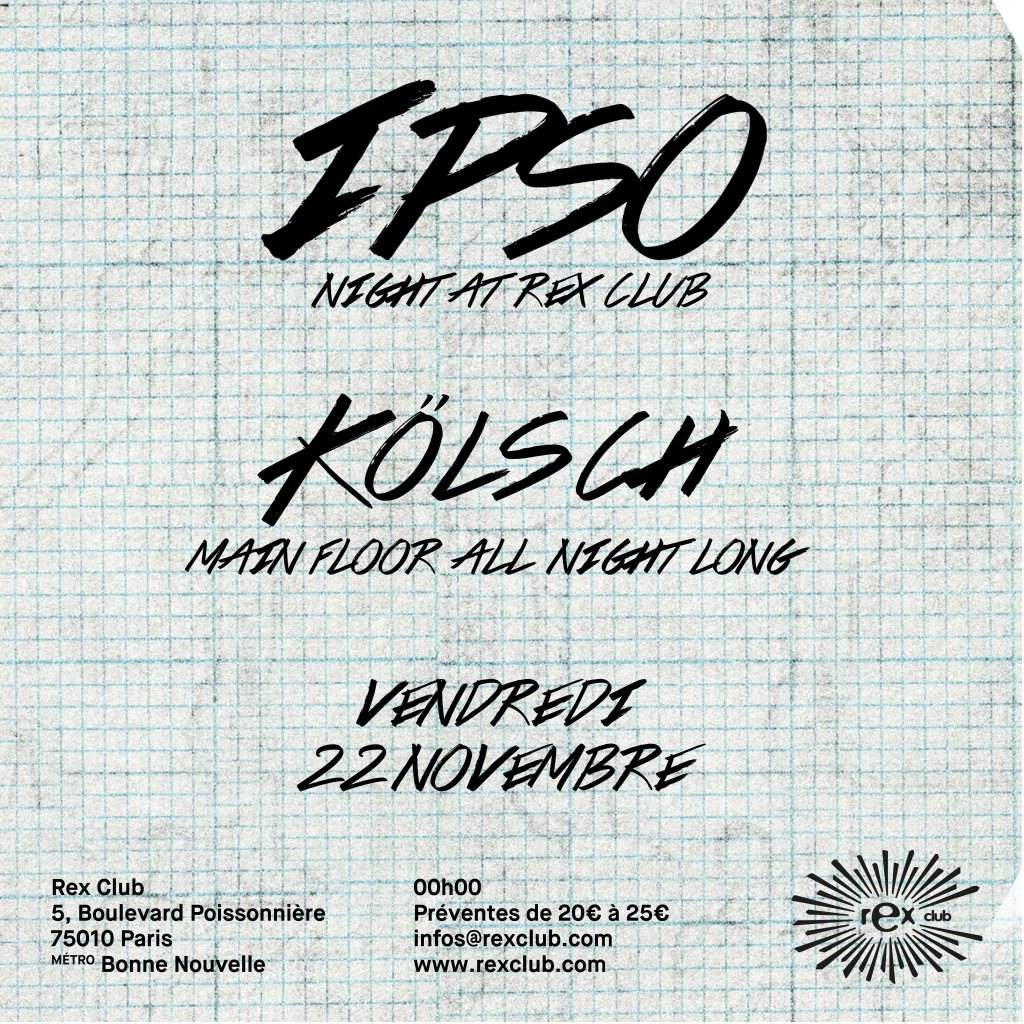Rex Club presente Ipso Night: Kölsch All Night Long - Flyer front