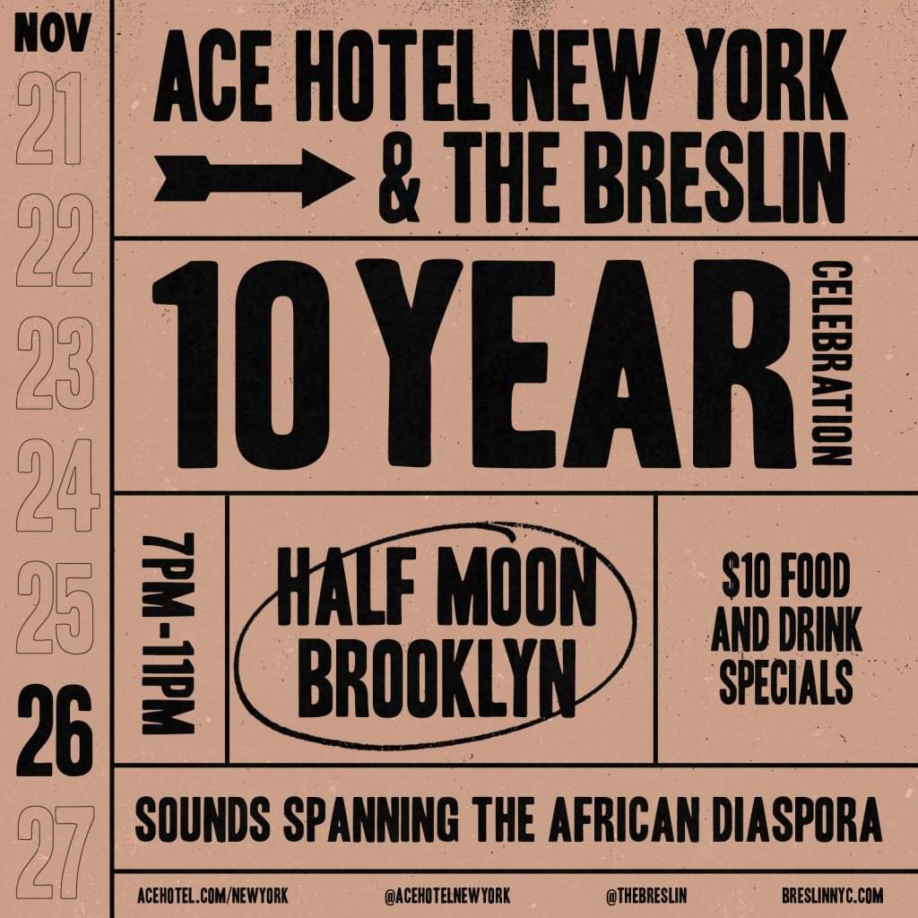 Ace Hotel New York 10 Year Celebration — Half Moon Brooklyn at Ace