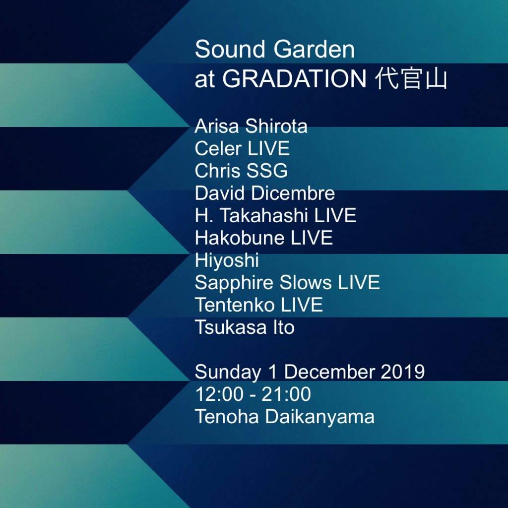 Sound Garden at Gradation at Tenoha Daikanyama, Tokyo