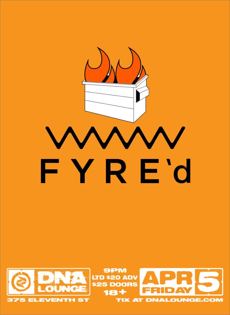 Fyre'd: A Fyre Festival Mock Event (2 Rooms, 9-3am, 18+, Prizes) at DNA  Lounge, San Francisco/Oakland