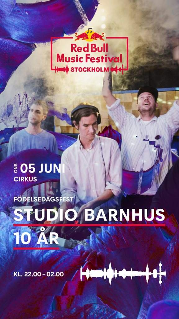 Red Bull Music Festival Stockholm presents Studio Barnhus 10 Years at  Cirkus, Stockholm