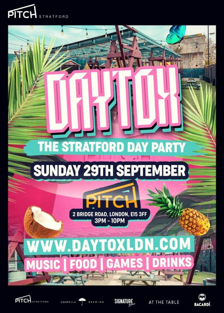 Pitch & Platinum Ace Events presents Daytox (The Stratford Day Party
