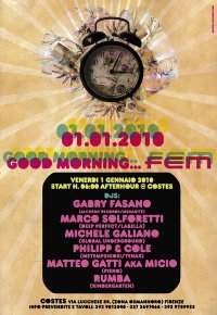 Good Morning F.E.M (Florence Eletronic Movement) Afterhour at