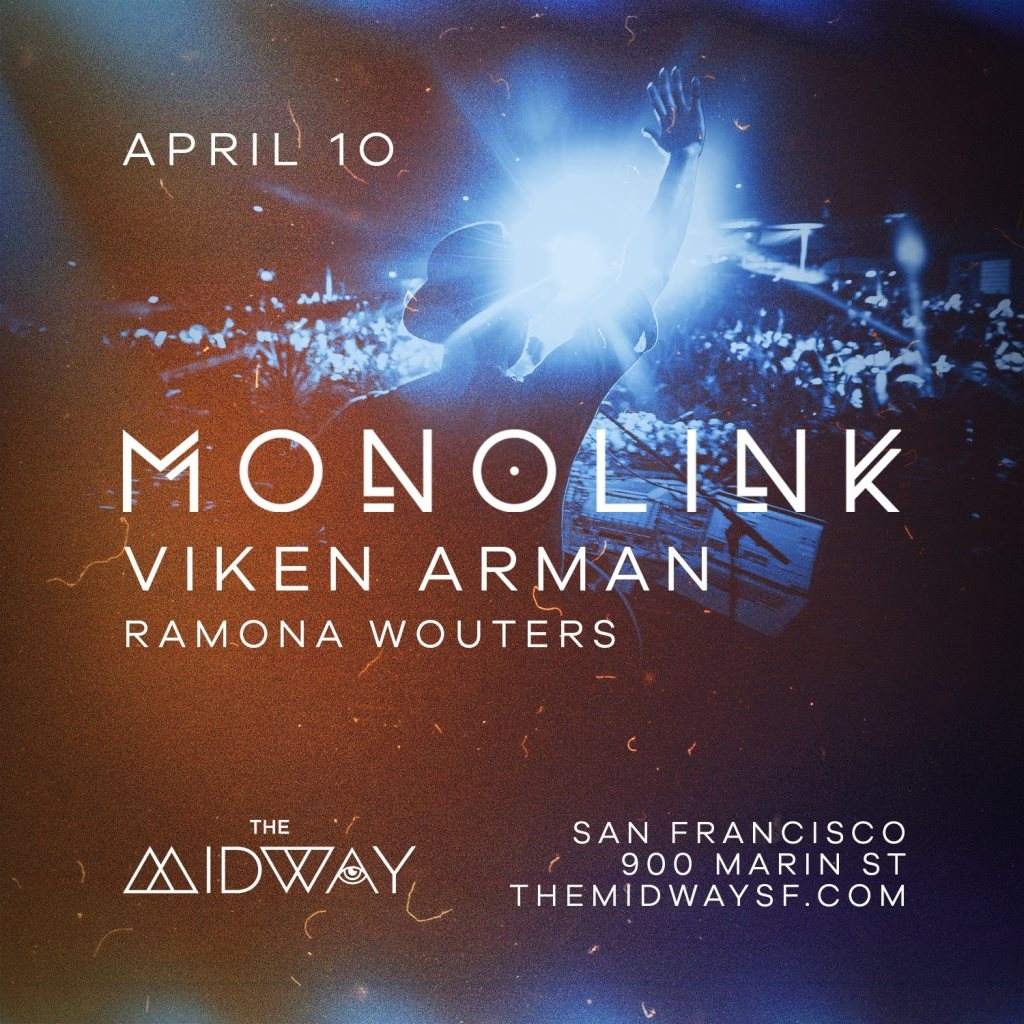 Monolink with Viken Arman at The Midway, San Francisco/Oakland