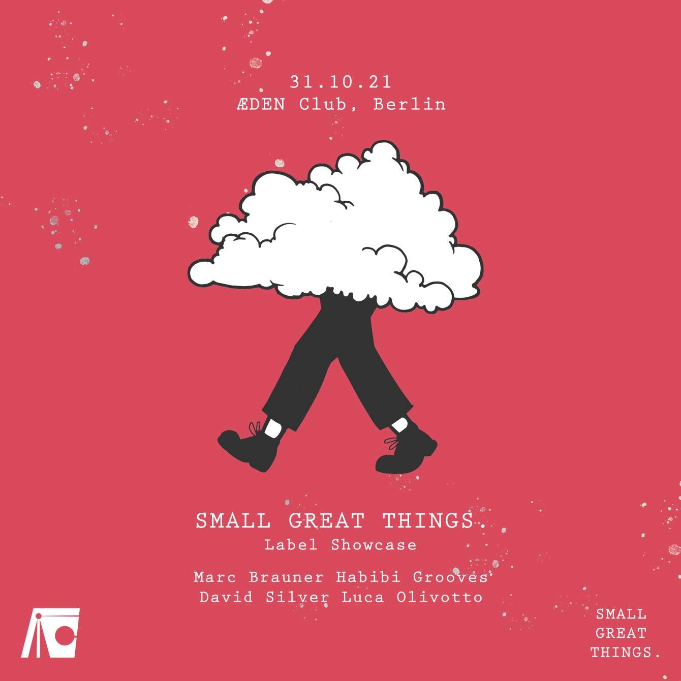 Small Great Things. (Label Showcase) at Æden - Flyer back