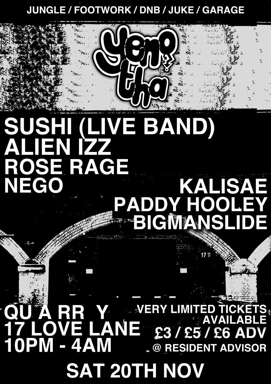 Yeno Tha: Jungle, Footwork and DnB with Sushi (Live Band) / Alien Izz ...