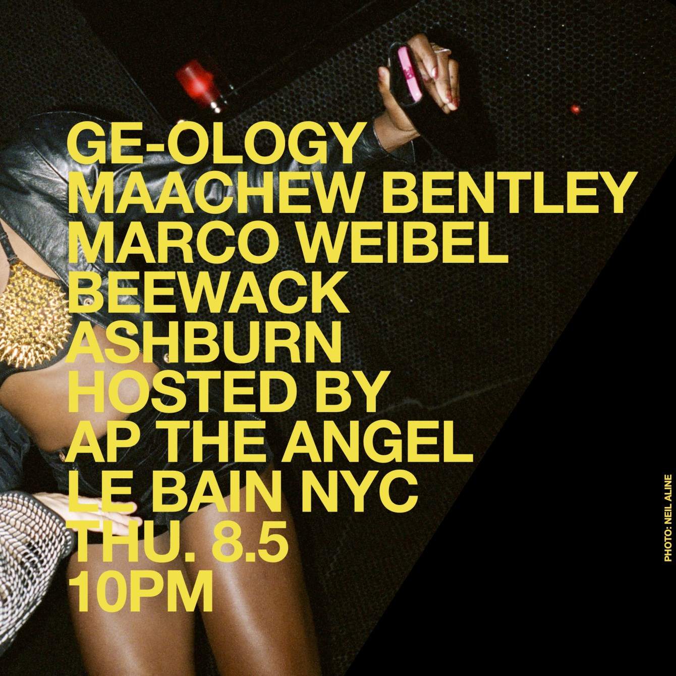Ge-Ology, Maachew Bentley, Marco Weibel, Beewack & Ashburn at Le Bain, New  York