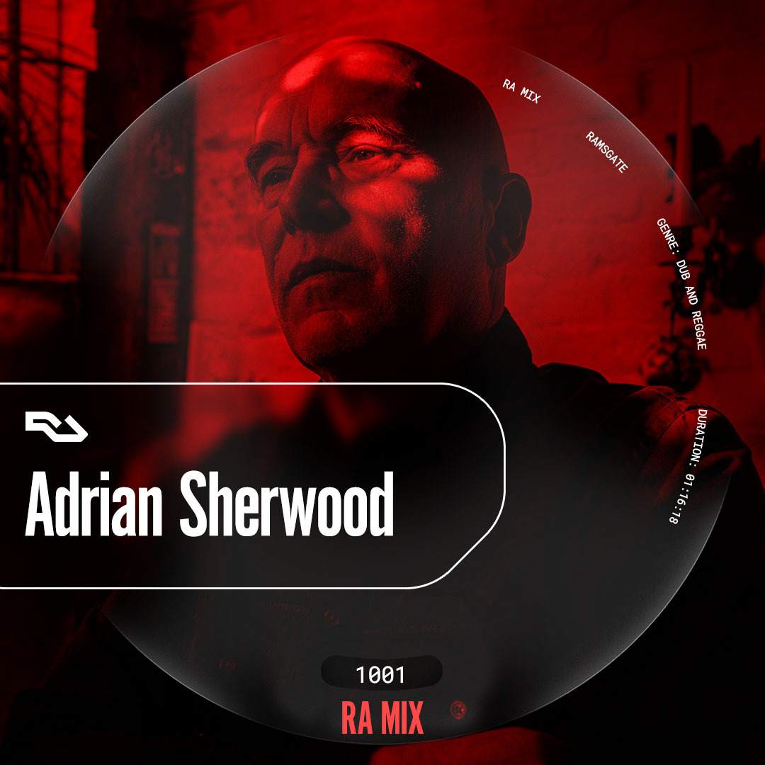 RA.1001 Adrian Sherwood ⟋ RA Podcast
