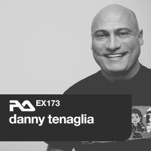 EX.173 Danny Tenaglia ⟋ RA Exchange