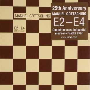 Manuel Göttsching - E2-E4 (25th Anniversary Edition) · Album 