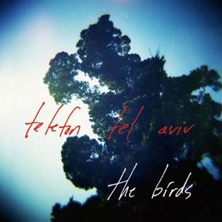 Telefon Tel Aviv - The Birds · Single Review ⟋ RA