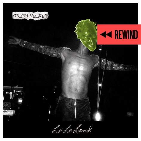Rewind: Green Velvet - La La Land · Single Review ⟋ RA
