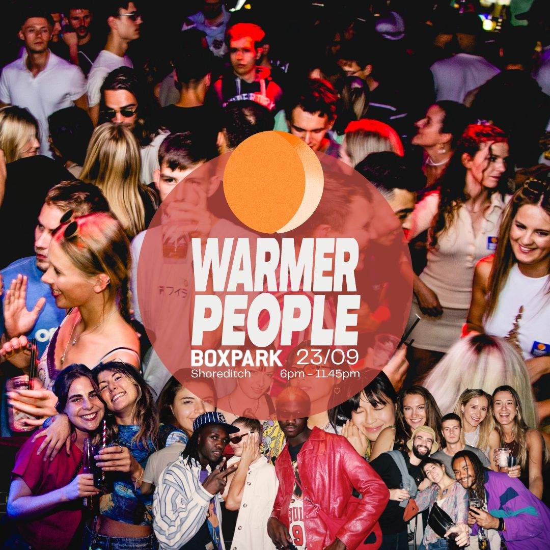 Warmer People DJ sets at BOXPARK - Flyer front