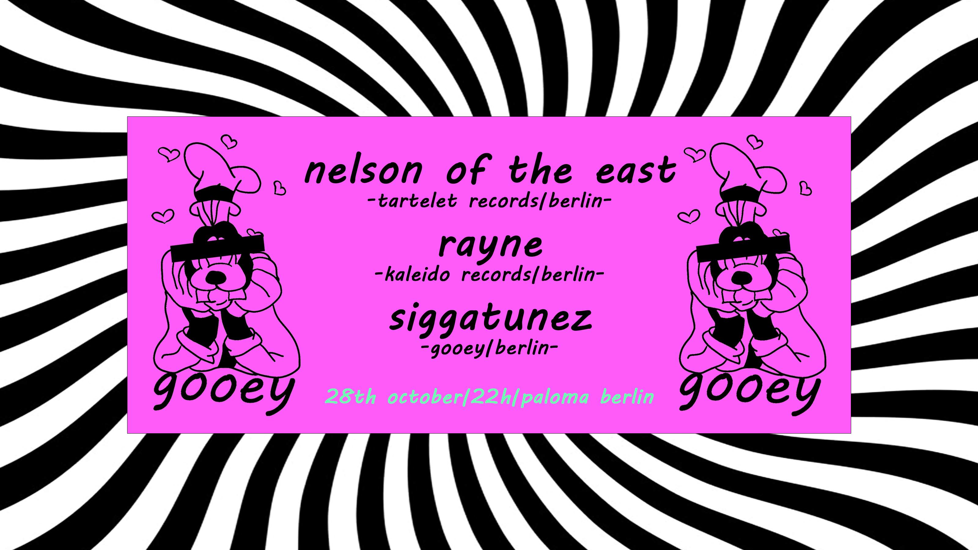 GOOEY with Nelson of the East, Rayne, Siggatunez - Flyer front