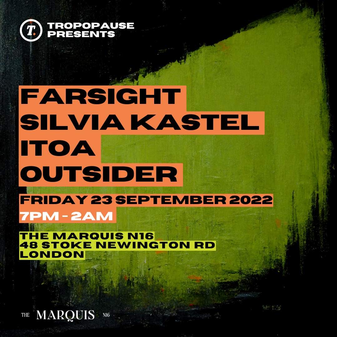 Tropopause presents: Farsight, Silvia Kastel, Itoa, Outsider - Flyer front