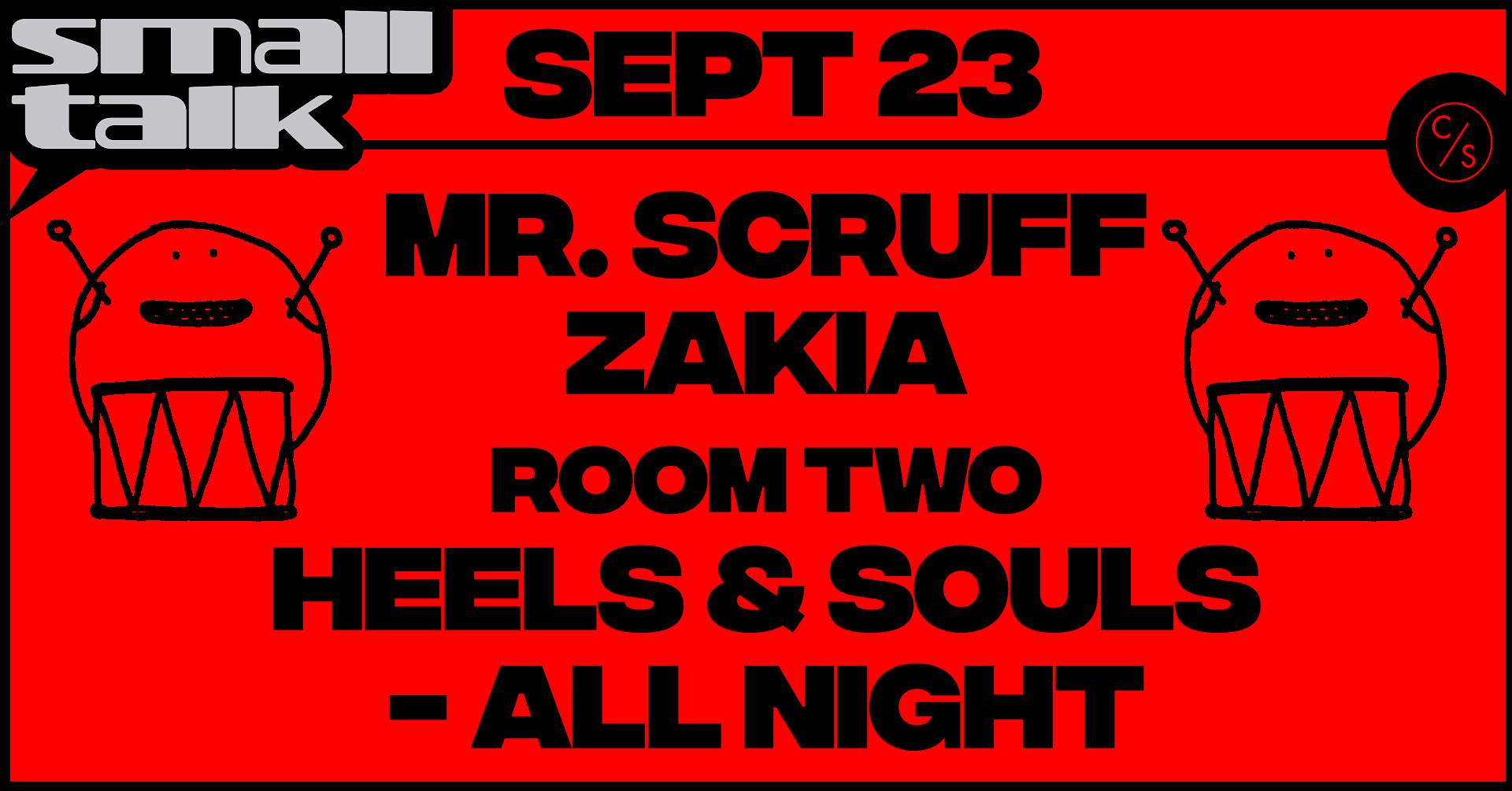 Small Talk with Mr Scruff, Zakia, Heels & Souls - Flyer front
