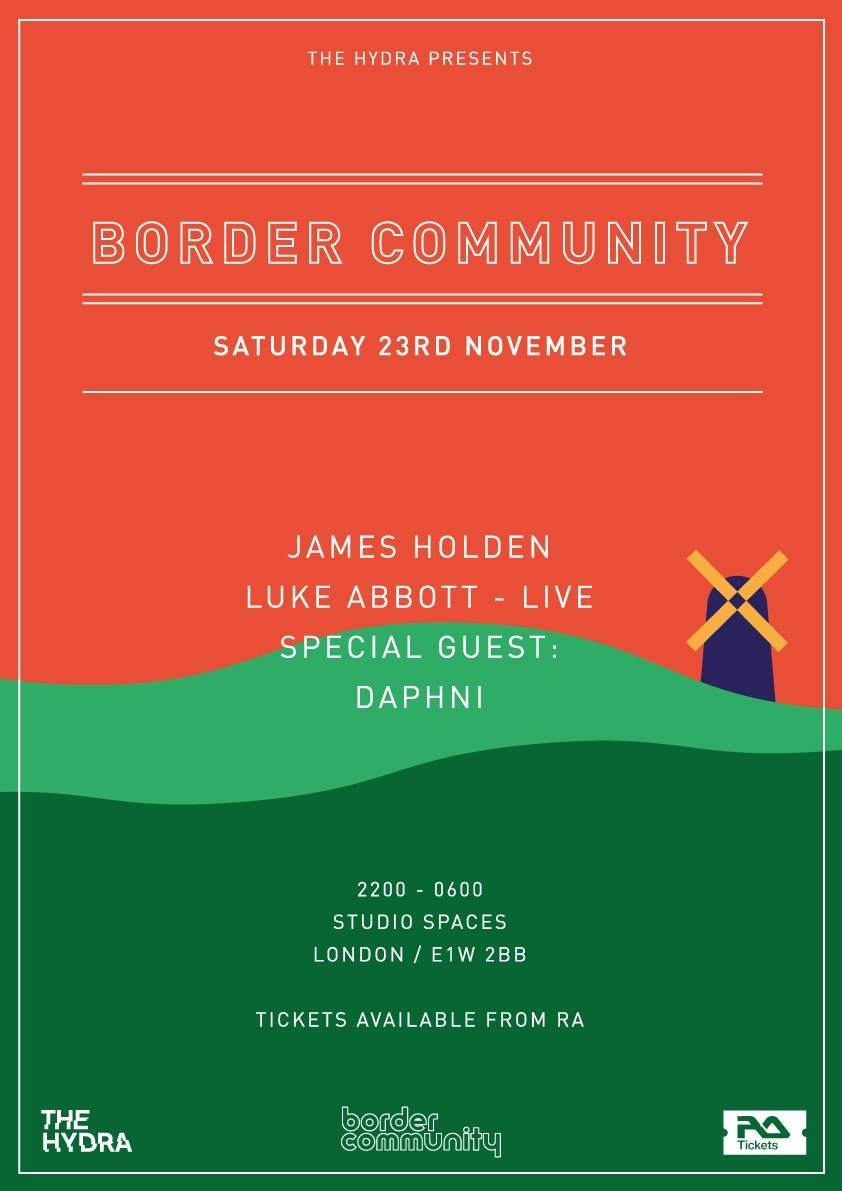The Hydra: Border Community with James Holden, Luke Abbott & Daphni - Flyer front
