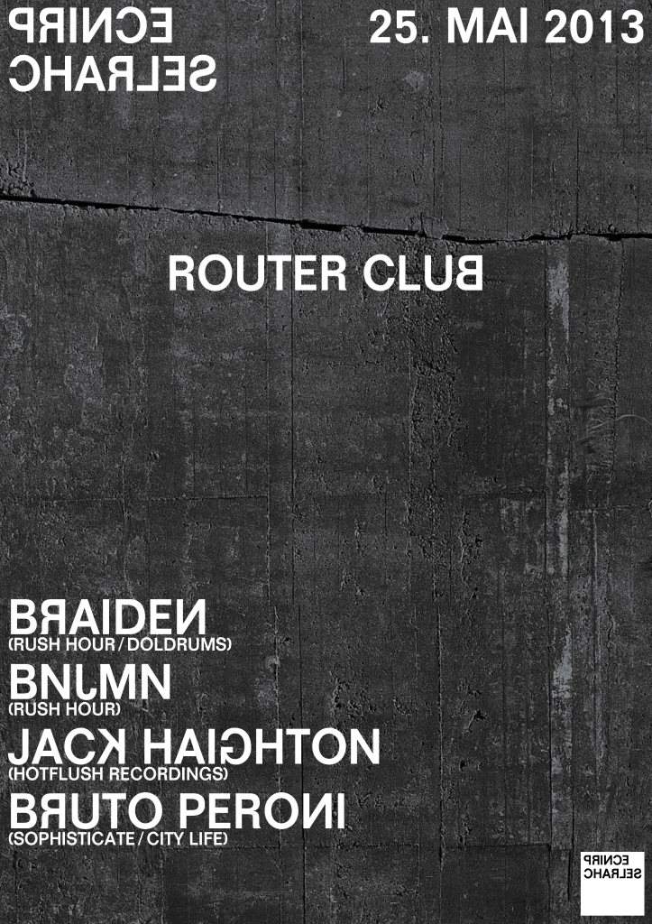 Router Club mit Braiden, Bnjmn, Jack Haighton, Bruto Peroni - Flyer front