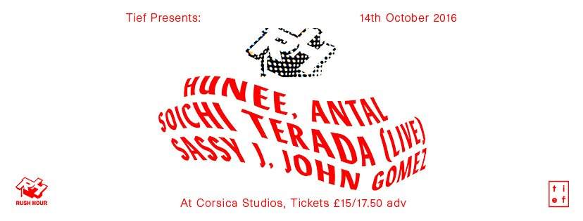 Tief presents Rush Hour with Hunee, Antal, Soichi Terada, Sassy J & More - Flyer front