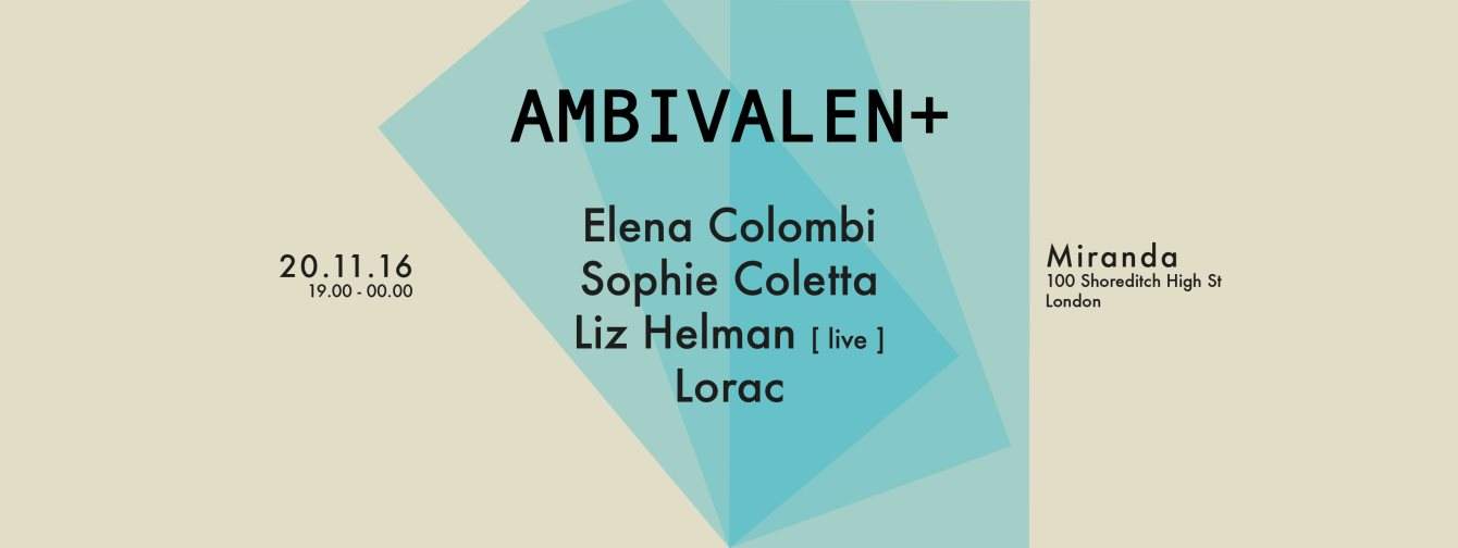 Ambivalen+ with Elena Colombi, Sophie Coletta, Liz Helman & Lorac - Flyer front